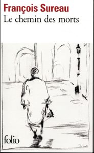 Le Chemin des Morts - François Sureau